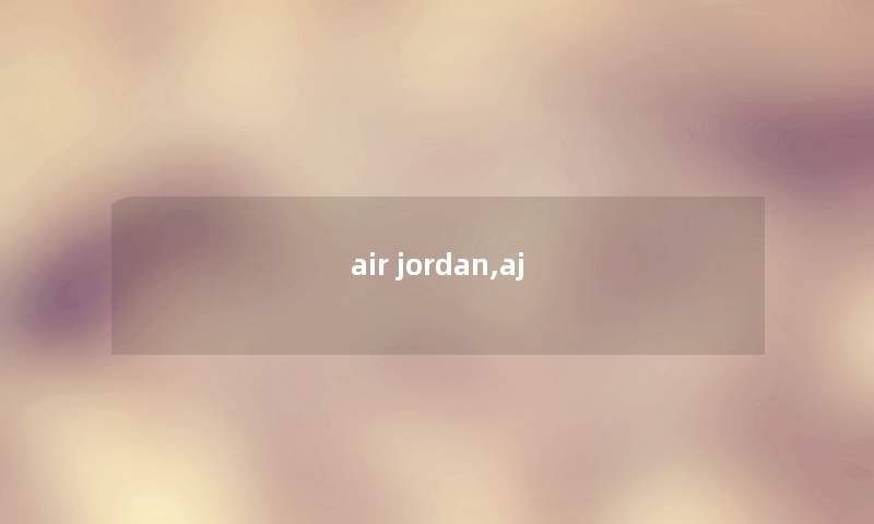 air jordan,aj air jordan,aj